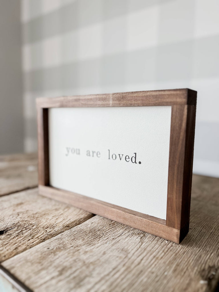 You Are Loved Wood Sign | Mother's Day Gifts Made in the USA