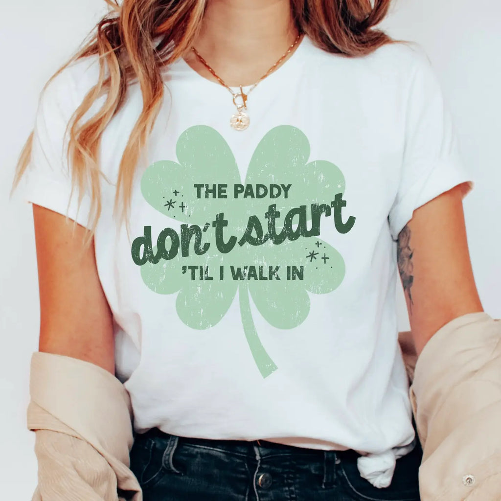 The Paddy Don't Start St. Patricks' Day Tee